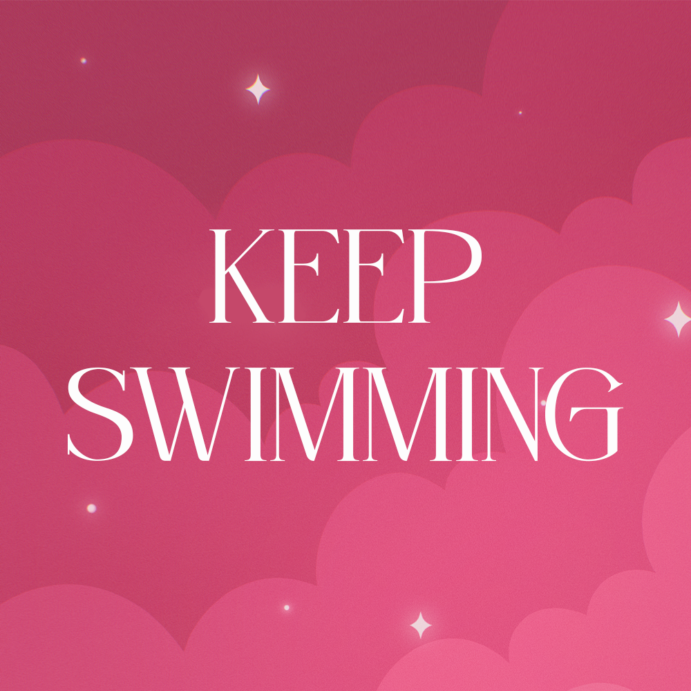 Keep Swiming